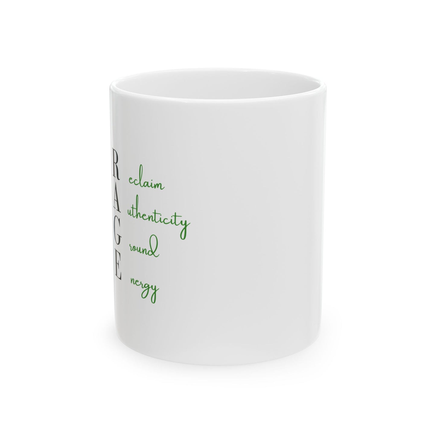 Reclaim Authenticity, Ground Energy White Ceramic Mug, (11oz)