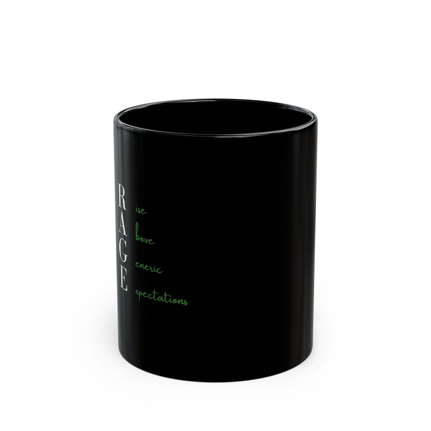 Rise Above Generic Expectations Black Mug (11oz)