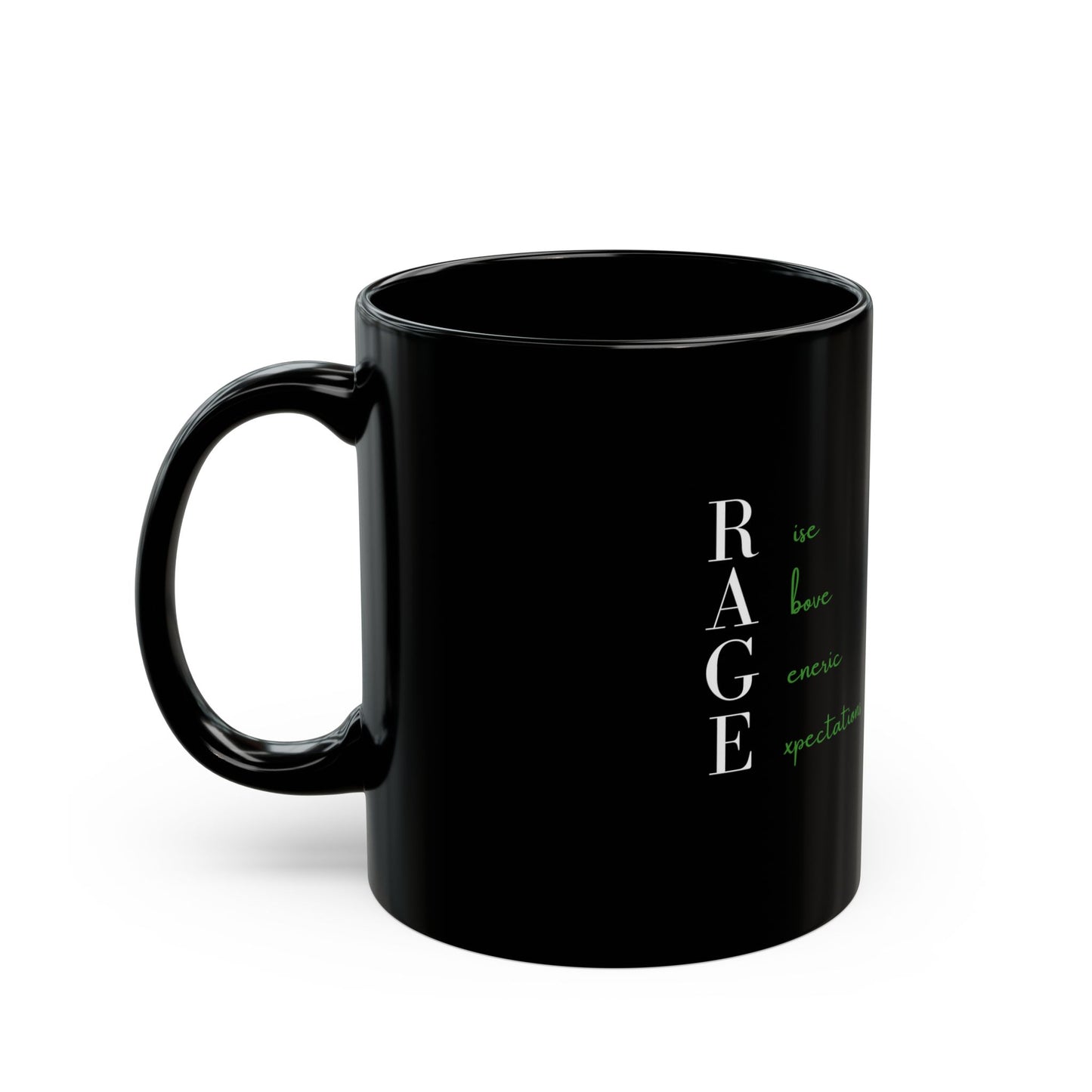 Rise Above Generic Expectations Black Mug (11oz)
