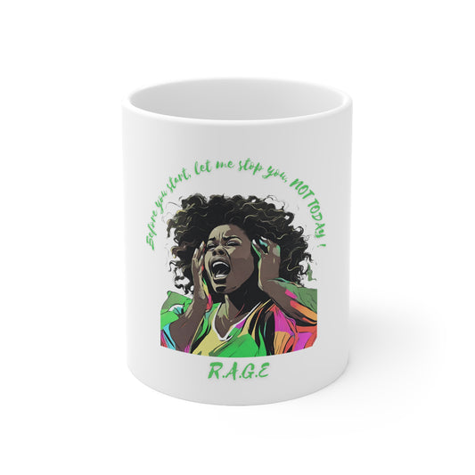 Not Today R.A.G.E White Mug